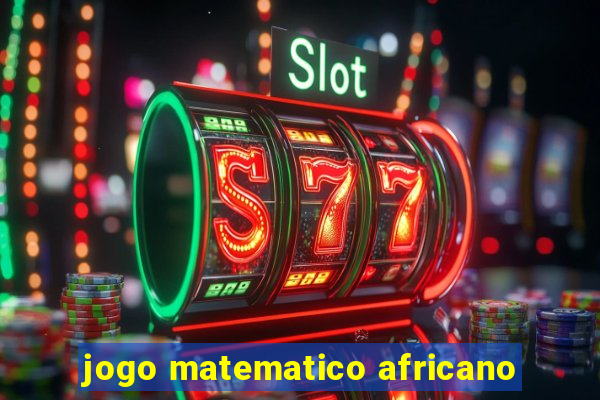 jogo matematico africano